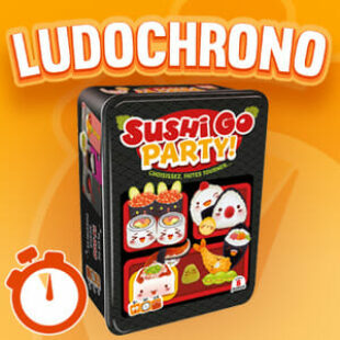 LUDOCHRONO – Sushi Go Party !