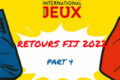 Quoi ? Comment ? Alors ? Retours du FIJ2022 [Part 4]