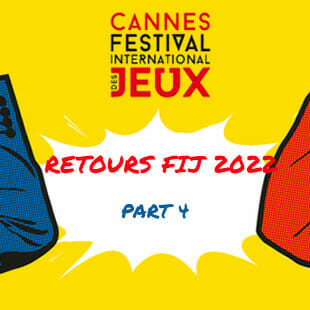 Quoi ? Comment ? Alors ? Retours du FIJ2022 [Part 4]