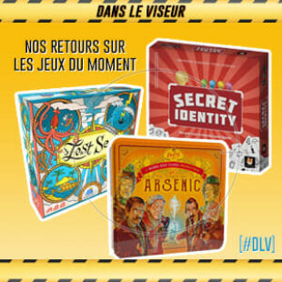 [#DLV] LES JEUX DU MOMENT 🔥 : Lost Seas + Secret identity + Arsenic