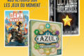 [#DLV] LES JEUX DU MOMENT : Azul 4 + Ultimate Railroads + Dawn Of Mankind