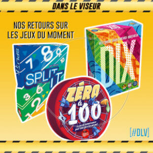 [#DLV] LES JEUX DU MOMENT 🔥 : De Zéro à 100 + Split It + DIX