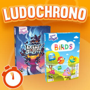 LUDOCHRONO – Ludochrono – Gamme Logic : Birds + Hotel