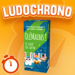 LUDOCHRONO – OléMains 2! – Le Coup du Lapin