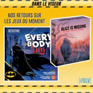 [#DLV] LES JEUX DU MOMENT 🔥 : Alice is missing + Batman:  Everybody Lies