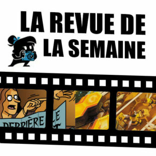 La revue de la semaine du 12 août