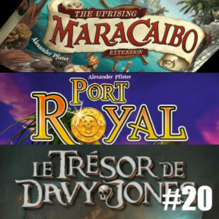 Solo is Beautiful #20 : Maracaibo: The Uprising, Port Royal Big Box, Le Trésor de Davy Jones