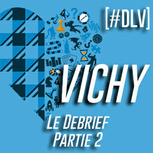 [DLV] Festival des jeux de Vichy 2022 : Debrief partie 2