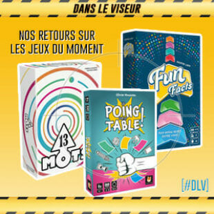 [#DLV] LES JEUX DU MOMENT 🔥 : 13 Mots + Fun Facts + Le Poing sur la Table