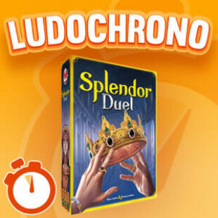 LUDOCHRONO –  Splendor Duel