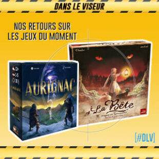 [#DLV] LES JEUX DU MOMENT 🔥 : La Bête + Aurignac
