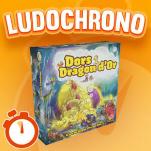 LUDOCHRONO – Dors Dragon d’or