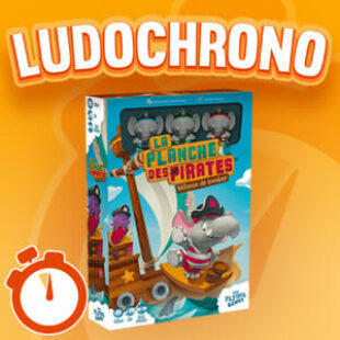 LUDOCHRONO – La planche des pirates