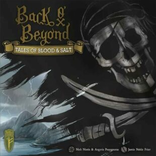 Back O&rsquo; Beyond: Tales of Blood & Salt
