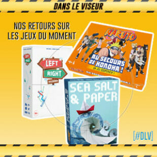 [#DLV] LES JEUX DU MOMENT 🔥 : Sea salt & Paper + Naruto au secours de Konoha + Left Right Dilemma