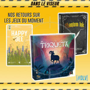 [#DLV] LES JEUX DU MOMENT 🔥 : Phantom Ink + Triqueta + Happy Bee