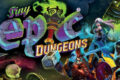 Tiny Epic Dungeons arrive cet été