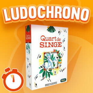 LUDOCHRONO – Quart de Singe