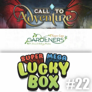 SOLO IS BEAUTIFUL #22 : CALL TO ADVENTURE: EPIC ORIGINS, GARDENERS, SUPER MEGA LUCKY BOX