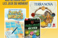 [#DLV] LES JEUX DU MOMENT : Terra Nova + Perfect Words + Très  futé 4 Ever