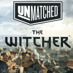 Unmatched The Witcher annoncé chez Restoration Games