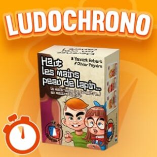 LUDOCHRONO – Haut les mains, Peau de lapin !