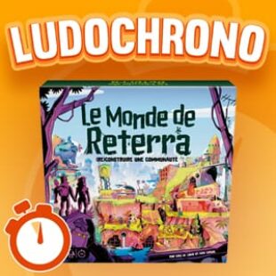 LUDOCHRONO – Le monde de Reterra