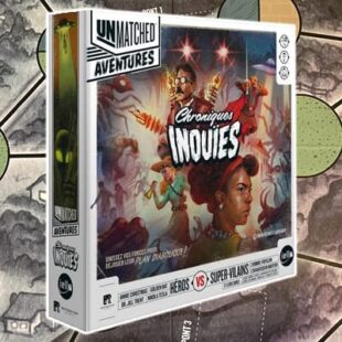 Unmatched Aventures : ces Chroniques sont-elles Inouïes ?