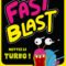 Fast Blast