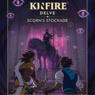 Kinfire Delve: Scorn&rsquo;s Stockade
