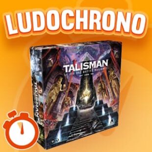 LUDOCHRONO – Talisman : Le Jeu des quêtes Magiques