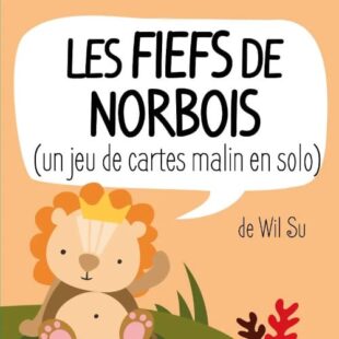 Les Fiefs De Norbois – Un jeu solo pas si enfantin !