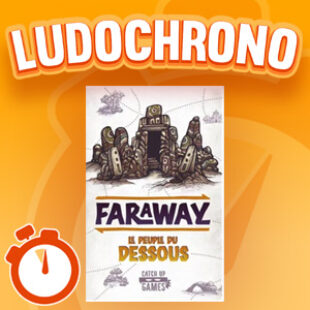 LUDOCHRONO – Faraway: Le Peuple du Dessous