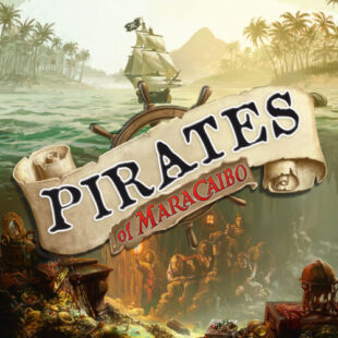 Pirates de Maracaibo – L’eurogame lâche du lest