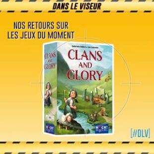 [#DLV] LES JEUX DU MOMENT : Clans And Glory