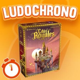 LUDOCHRONO – Cités Royales