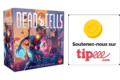 Tipeee – Au mois de décembre, gagnez une boîte de Dead Cells.