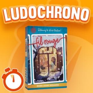 LUDOCHRONO – Fil Rouge : Dans leurs Regards