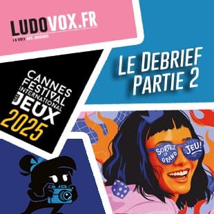 FIJ 2025 : Le Debrief Vidéo #2 – Zenith, Take Time, Tag Team, Bug Run, Cocoons, Tonnerre de tuiles…