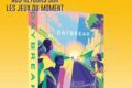 [#DLV] LES JEUX DU MOMENT :  Daybreak