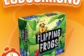 LUDOCHRONO –  Flippings Frogs