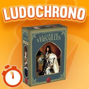 LUDOCHRONO – La cour de Versailles