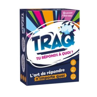 TRAQ – Tu réponds à quoi ?