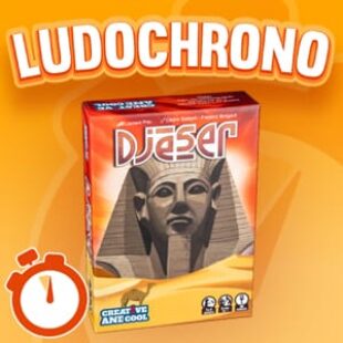 LUDOCHRONO – Djeser