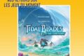 [#DLV] LES JEUX DU MOMENT : Tidal Blades: Rise of the Unfolders