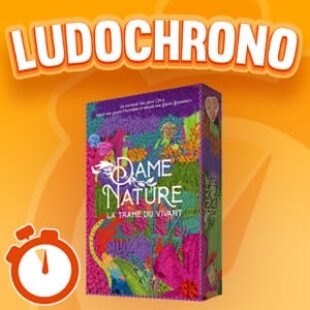 LUDOCHRONO – Dame Nature