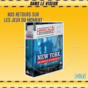 [#DLV] LES JEUX DU MOMENT : Medical Mysteries – New-York Service d’Urgences