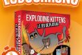 LUDOCHRONO – Exploding Kittens : Le Jeu de Plateau