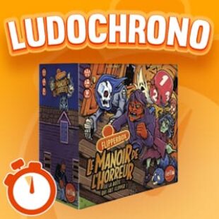 LUDOCHRONO – FlipperBox : Le Manoir de l’Horreur