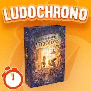 LUDOCHRONO – Les Derniers Droïdes